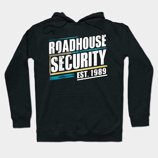 Roadhouse Security Hoodie by Whats That Reference?